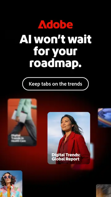 Adobe for Business ad: AI won’t wait for your roadmap.